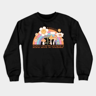 " Show Love To Yourself " groovy retro hippie design with self love design Crewneck Sweatshirt